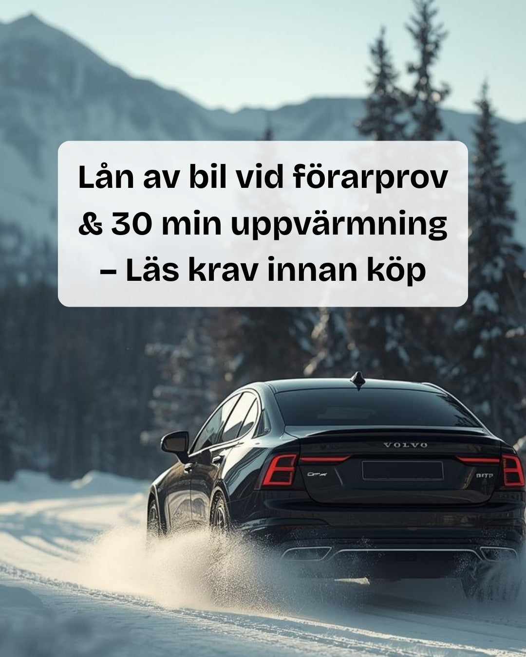 Lån av bil vid förarprov & 30 min uppvärmning – Läs krav innan köp